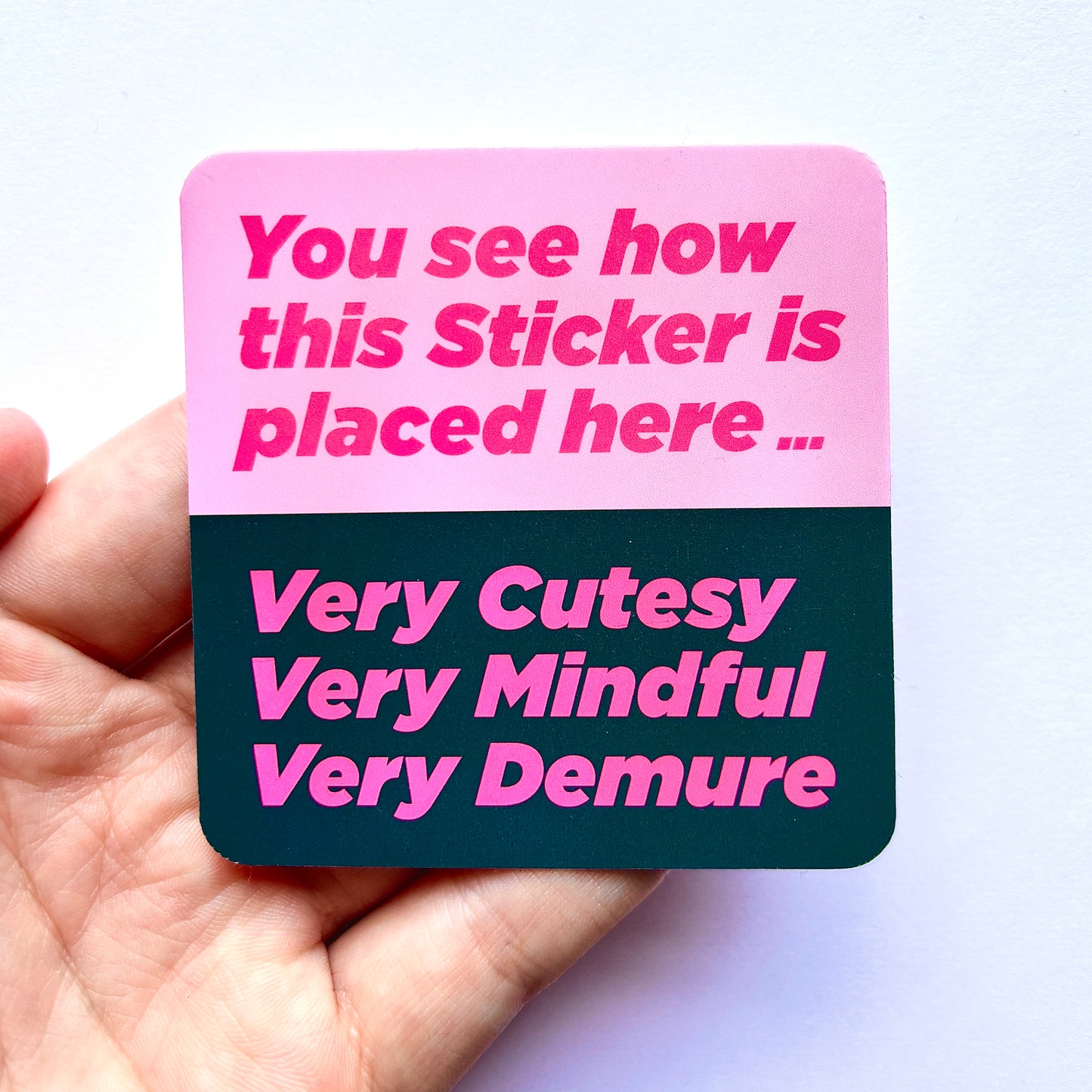 Very Cutesy, Very Mindful, Very Demure Sticker - Premium Sticker - Just £1.50!