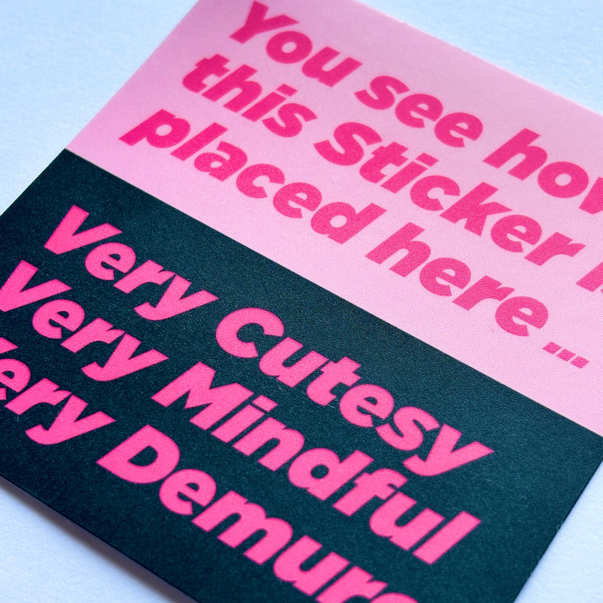 Very Cutesy, Very Mindful, Very Demure Sticker - Premium Sticker - Just £1.50!