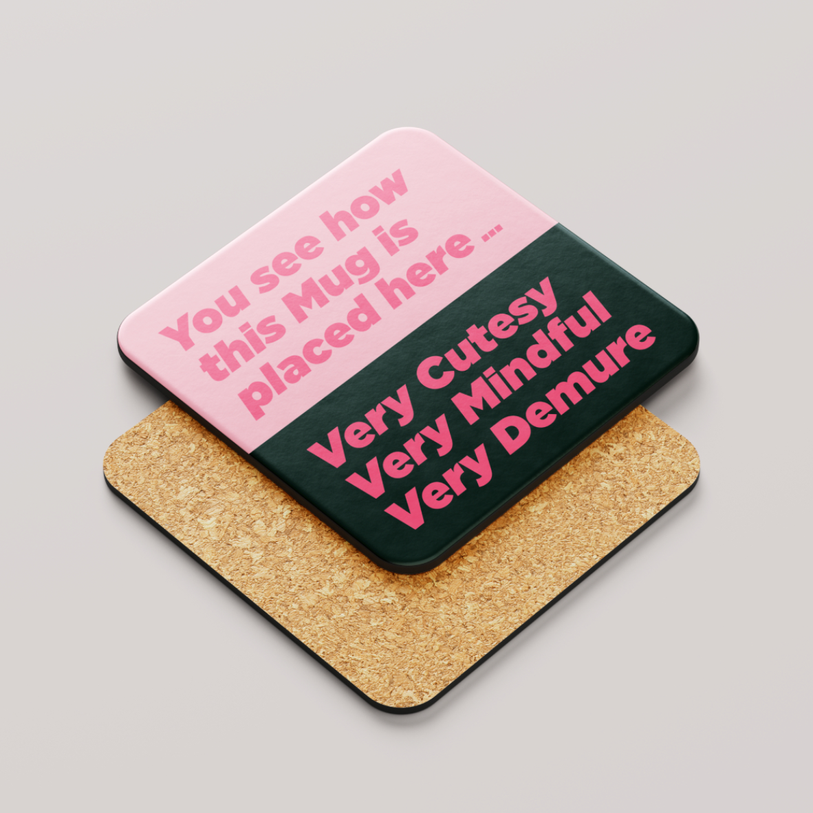 Very Cutesy, Very Mindful, Very Demure Coaster - Premium Coaster - Just £4!