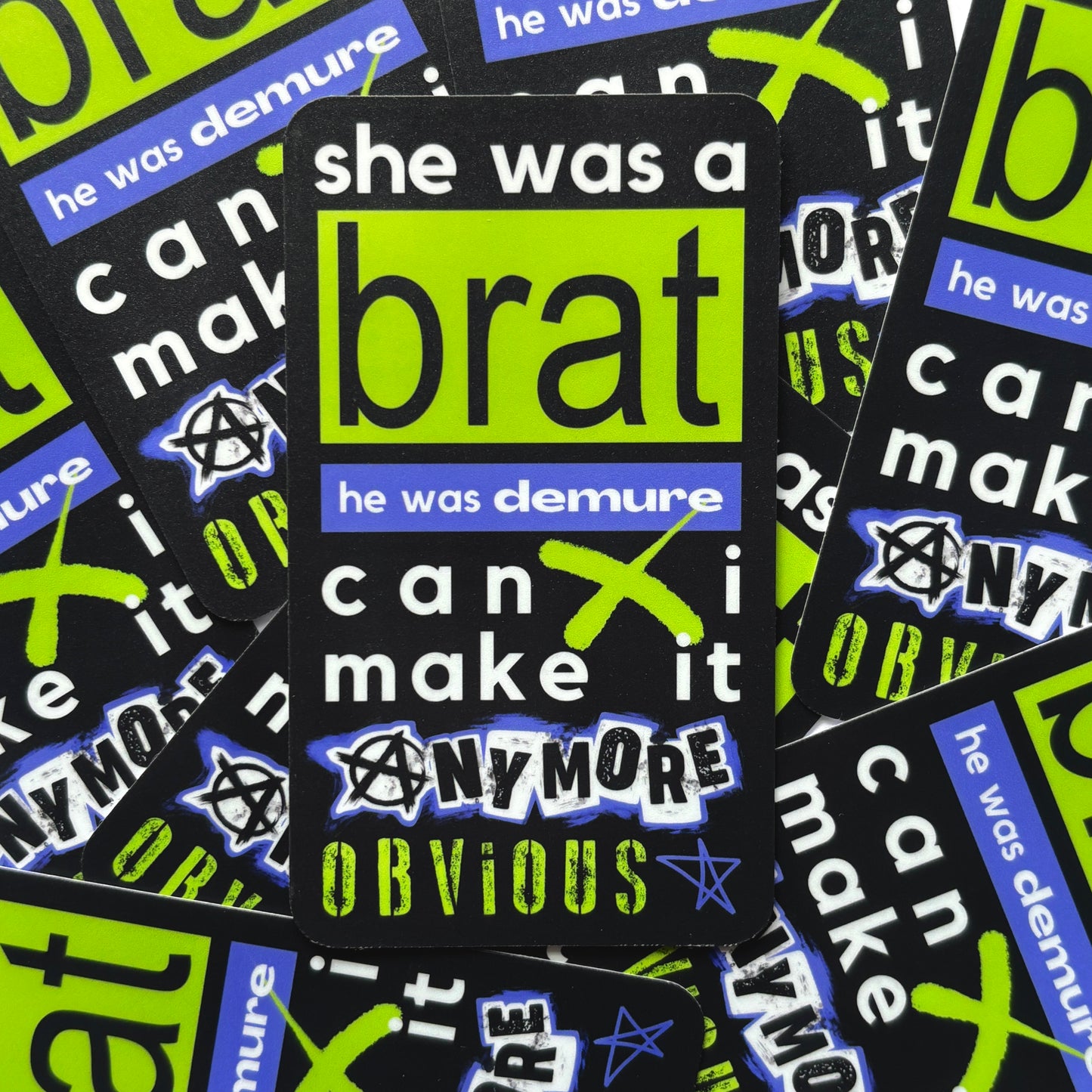 She was a Brat, He was Demure.. - Premium Sticker - Just £1.50!