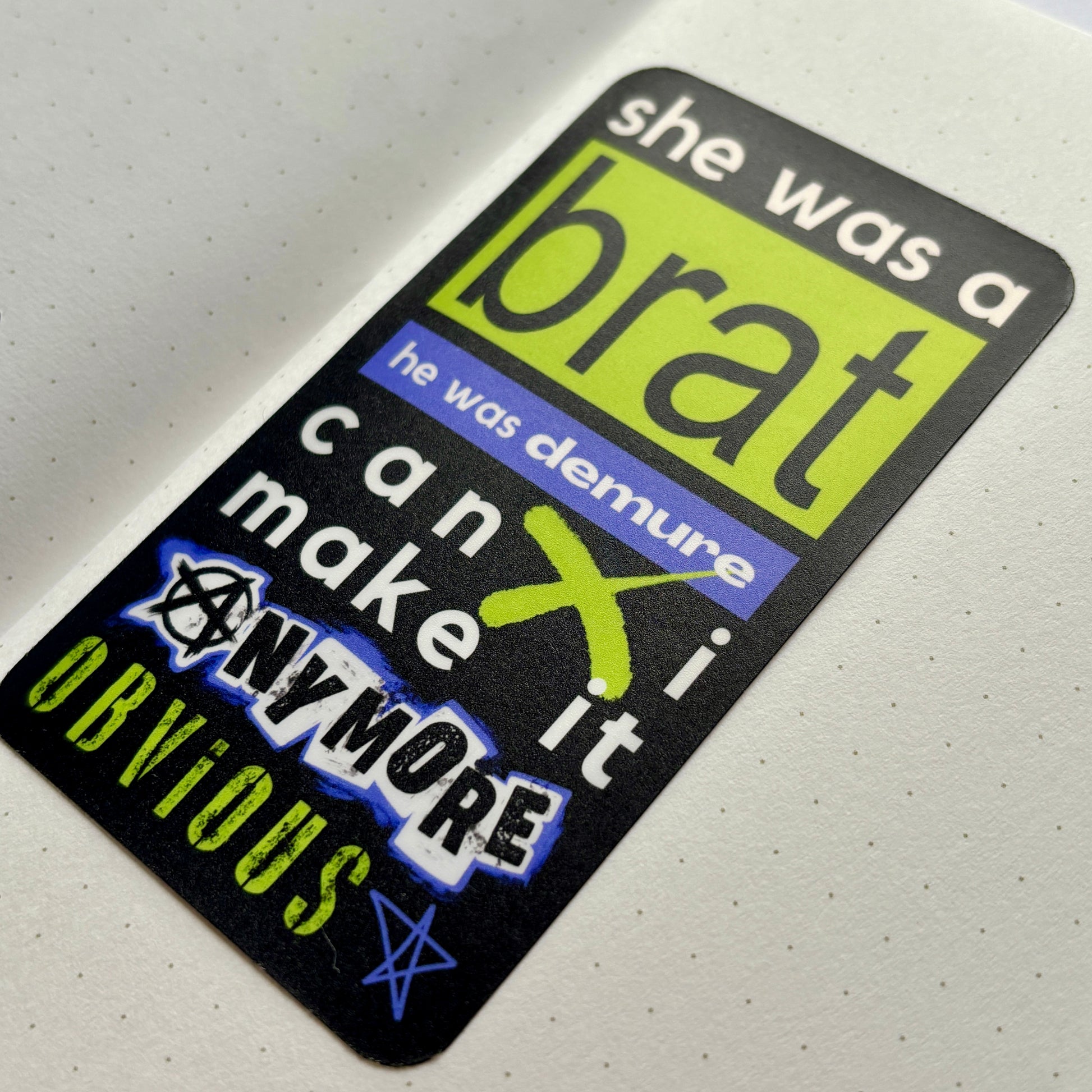 She was a Brat, He was Demure.. - Premium Sticker - Just £1.50!