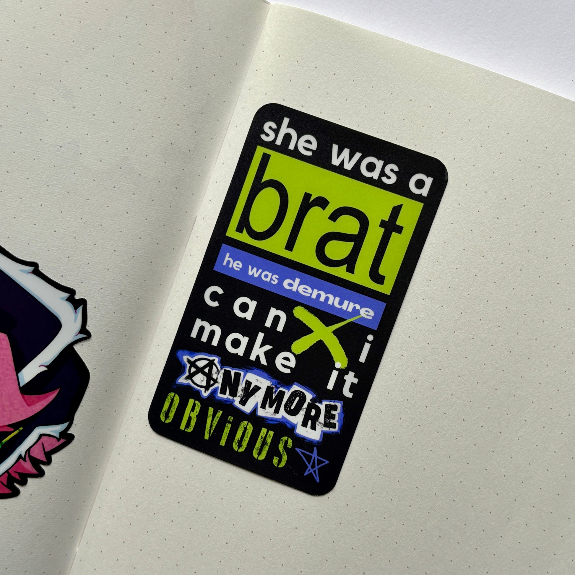 She was a Brat, He was Demure.. - Premium Sticker - Just £1.50!