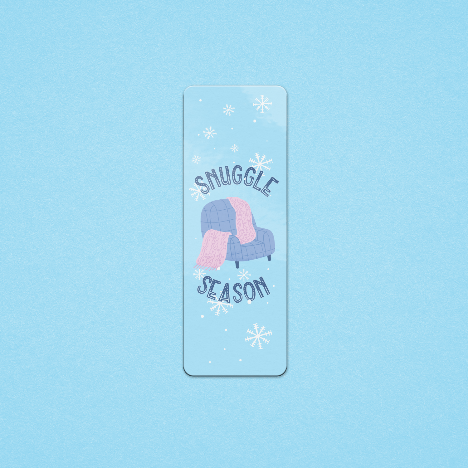 Snuggle Season (Winter Collection) - Premium Bookmark - Just £1.75!