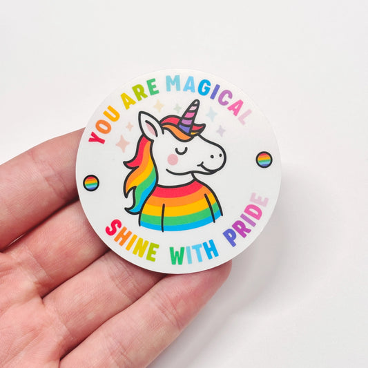 Shine, You are Magical Sticker - Premium Sticker - Just £1.75!