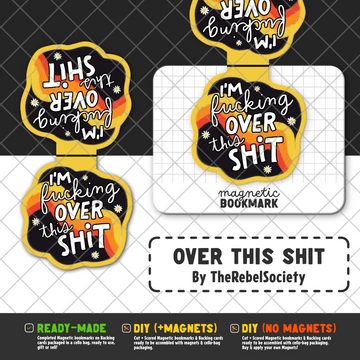 Over This Shit | Magnetic Bookmark