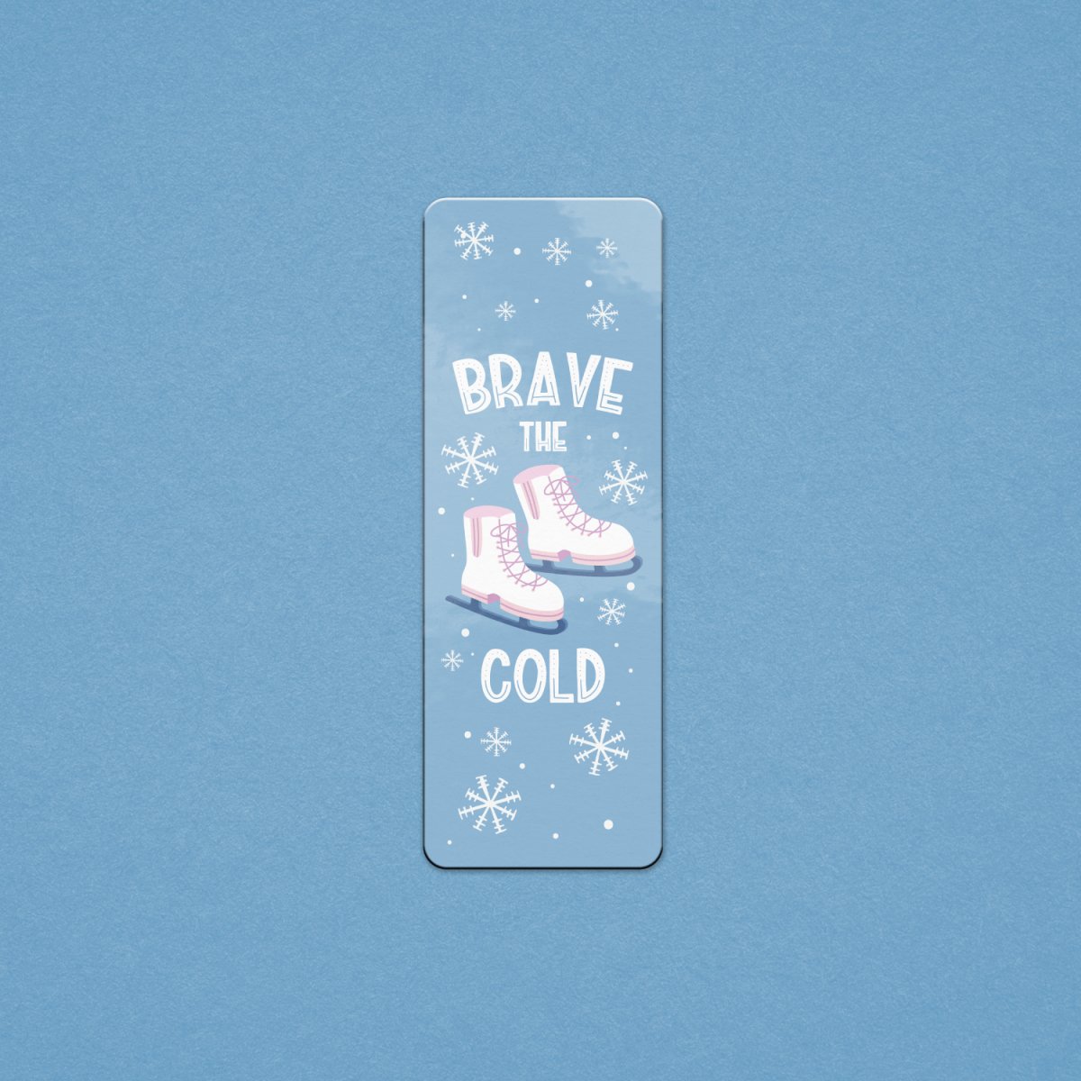 Brave the Cold Bookmark (Winter Collection) - Premium Bookmark - Just £1.75!