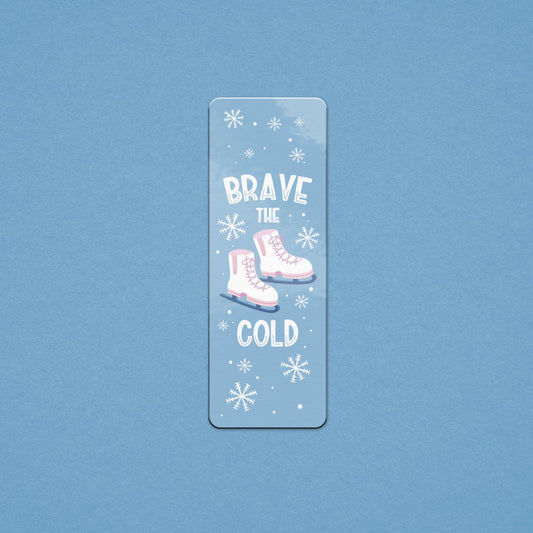 Brave the Cold Bookmark (Winter Collection) - Premium Bookmark - Just £1.75!