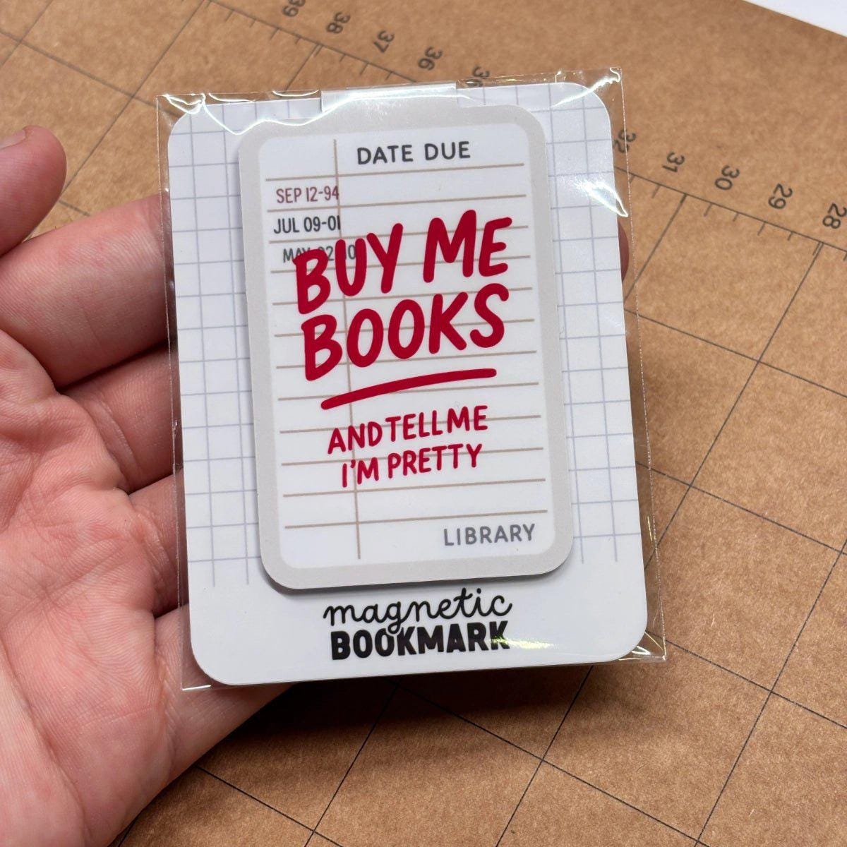 Buy Me Books | Magnetic Bookmark - Stickiply