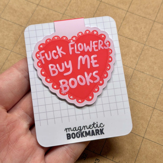 Fuck Flowers | Magnetic Bookmark - Stickiply