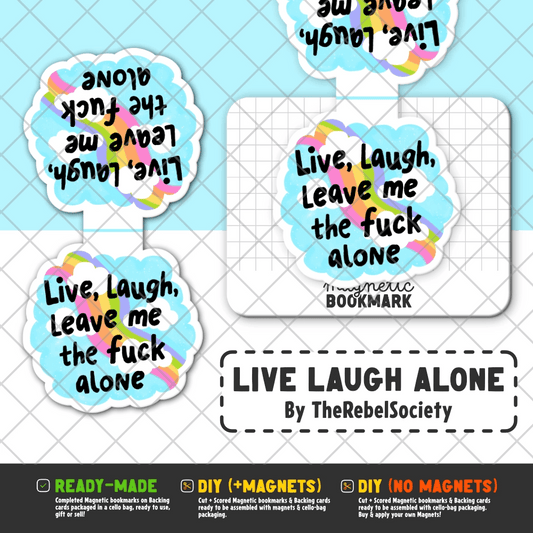 Live Laugh Alone | Magnetic Bookmark - Stickiply