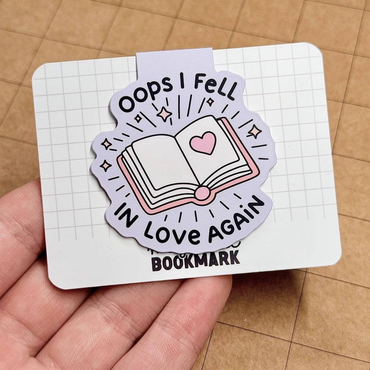 Oops, I Fell in Love Again | Magnetic Bookmark - Stickiply