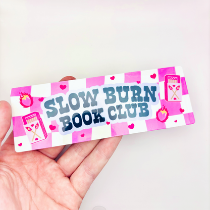 Slow Burn Book Club Bookmark - Premium Bookmark - Just £1.75!