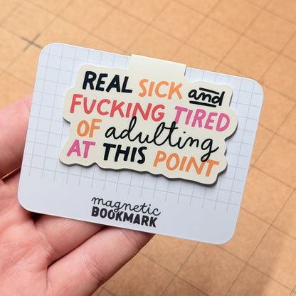 Tired of Adulting | Magnetic Bookmark - Stickiply